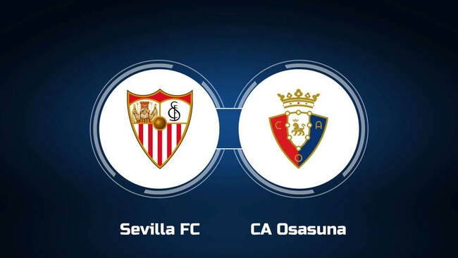 Nhận định bóng đá Sevilla vs Osasuna lúc 03h00 ngày 03/12 – La Liga 